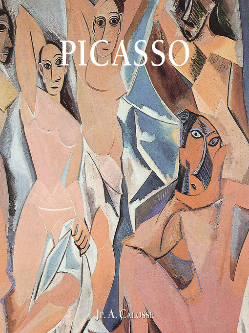 Title details for Pablo Picasso 1881--1914 by Jp. A. Calosse - Available